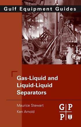 Stewart / Arnold | Gas-Liquid And Liquid-Liquid Separators | E-Book | sack.de