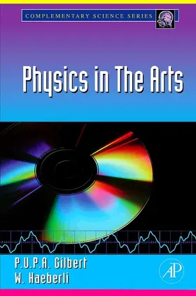 Gilbert / Haeberli |  Physics in the Arts | eBook | Sack Fachmedien