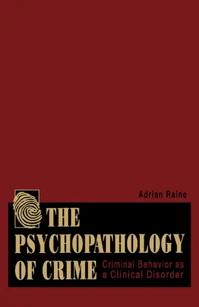 Raine |  The Psychopathology of Crime | eBook | Sack Fachmedien