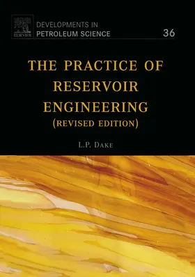 Dake |  The Practice of Reservoir Engineering (Revised Edition) | eBook | Sack Fachmedien