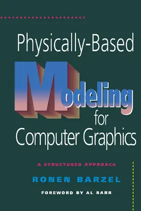 Barzel / Barr | Physically-Based Modeling for Computer Graphics | E-Book | sack.de