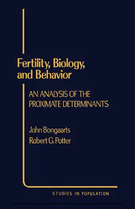 Bongaarts / Potter |  Fertility, Biology, and Behavior | eBook | Sack Fachmedien