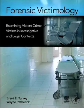 Turvey / Petherick |  Forensic Victimology | eBook | Sack Fachmedien