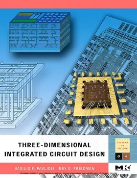 Pavlidis / Friedman |  Three-dimensional Integrated Circuit Design | eBook | Sack Fachmedien