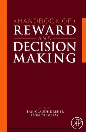 Dreher / Tremblay |  Handbook of Reward and Decision Making | eBook | Sack Fachmedien