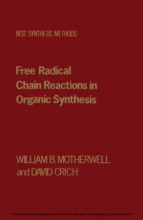 Motherwell / Crich / Meth-Cohn | Free Radical Chain Reactions in Organic Synthesis | E-Book | sack.de