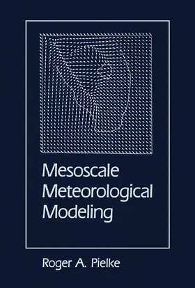 Pielke |  Mesoscale Meteorological Modeling | eBook | Sack Fachmedien
