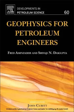 Aminzadeh / Dasgupta |  Geophysics for Petroleum Engineers | eBook | Sack Fachmedien
