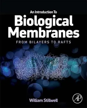 Stillwell | An Introduction to Biological Membranes | E-Book | www.sack.de