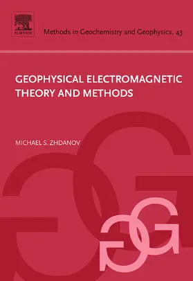 Zhdanov | Geophysical Electromagnetic Theory and Methods | E-Book | sack.de
