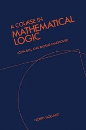 Bell / Machover |  A Course in Mathematical Logic | eBook | Sack Fachmedien