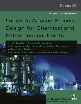 Coker | Ludwig's Applied Process Design for Chemical and Petrochemical Plants | E-Book | www.sack.de