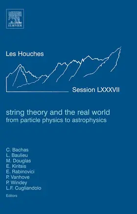 Bachas / Baulieu / Douglas | String Theory and the Real World: From particle physics to astrophysics | E-Book | www.sack.de