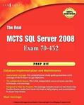 Horninger |  The Real MCTS SQL Server 2008 Exam 70-432 Prep Kit | eBook | Sack Fachmedien
