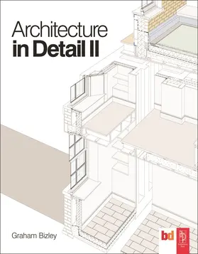 Bizley |  Architecture in Detail II | Buch |  Sack Fachmedien
