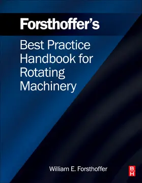 Forsthoffer |  Forsthoffer's Best Practice Handbook for Rotating Machinery | Buch |  Sack Fachmedien