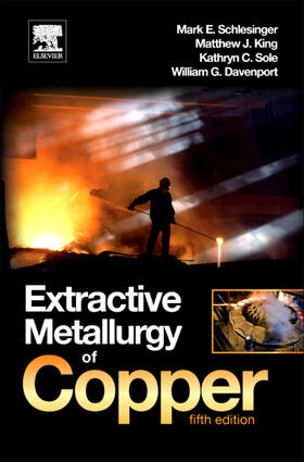 Schlesinger / Sole / Davenport | Extractive Metallurgy of Copper | Buch | 978-0-08-096789-9 | sack.de