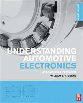 Ribbens | Understanding Automotive Electronics | Buch | 978-0-08-097097-4 | sack.de