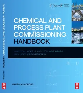 Killcross | Chemical and Process Plant Commissioning Handbook | Buch | 978-0-08-097174-2 | sack.de