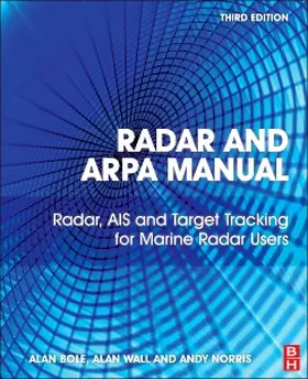 Bole / Wall / Norris |  Radar and ARPA Manual | Buch |  Sack Fachmedien