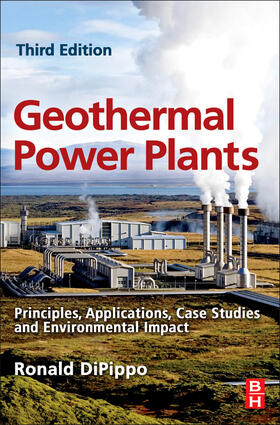 DiPippo | Geothermal Power Plants | Buch | 978-0-08-098206-9 | sack.de