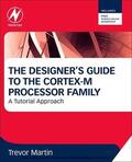 Martin |  The Designer's Guide to the  Cortex-M Processor Family | eBook | Sack Fachmedien
