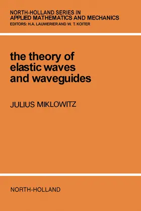 Miklowitz |  The Theory of Elastic Waves and Waveguides | eBook | Sack Fachmedien