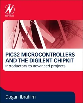 Ibrahim |  Pic32 Microcontrollers and the Digilent Chipkit | Buch |  Sack Fachmedien