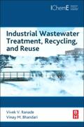 Ranade / Bhandari |  Industrial Wastewater Treatment, Recycling, and Reuse | Buch |  Sack Fachmedien