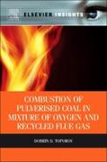 Toporov |  Combustion of Pulverised Coal in a Mixture of Oxygen and Recycled Flue Gas | Buch |  Sack Fachmedien