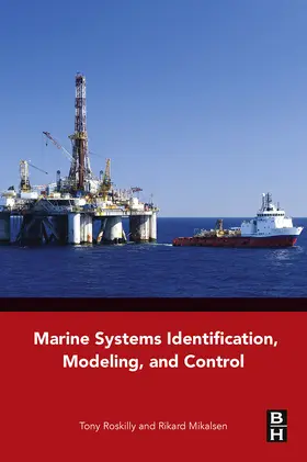 Roskilly / Mikalsen | Marine Systems Identification, Modeling and Control | E-Book | sack.de