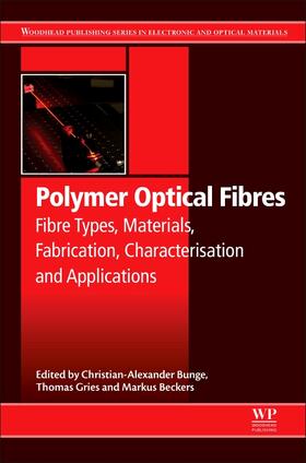 Bunge / Beckers / Gries | Polymer Optical Fibres | Buch | 978-0-08-100039-7 | sack.de