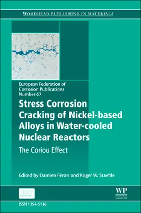 Feron / Staehle | Stress Corrosion Cracking of Nickel Based Alloys in Water-co | Buch | 978-0-08-100049-6 | sack.de