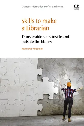 Lowe-Wincentsen |  Skills to Make a Librarian | eBook | Sack Fachmedien
