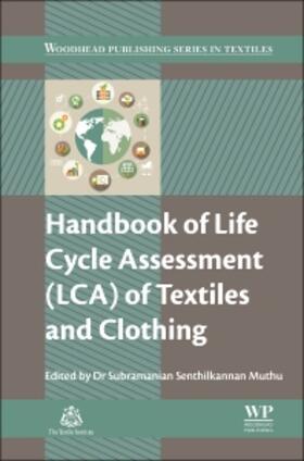 Muthu | Handbook of Life Cycle Assessment (LCA) of Textiles and Clot | Buch | 978-0-08-100169-1 | sack.de