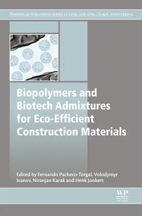 Pacheco-Torgal / Ivanov / Karak |  Biopolymers and Biotech Admixtures for Eco-Efficient Construction Materials | eBook | Sack Fachmedien