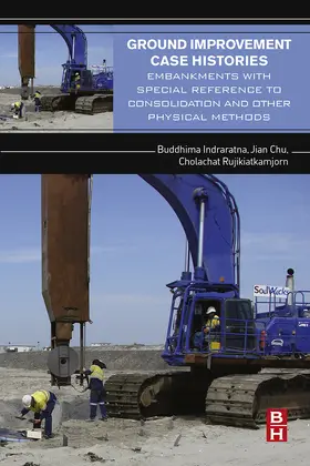 Indraratna / Chu / Rujikiatkamjorn |  Ground Improvement Case Histories | eBook | Sack Fachmedien