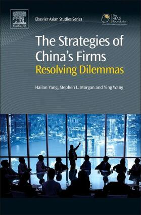 Yang / Morgan / Wang | The Strategies of China's Firms | Buch | 978-0-08-100274-2 | sack.de
