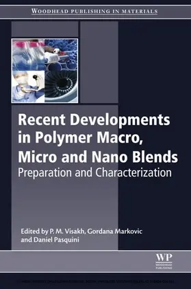 Visakh / Markovic / Pasquini | Recent Developments in Polymer Macro, Micro and Nano Blends | E-Book | www.sack.de