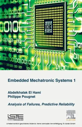 El Hami / Pougnet |  Embedded Mechatronic Systems, Volume 1 | eBook | Sack Fachmedien