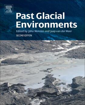 Menzies / van der Meer | Past Glacial Environments | Buch | 978-0-08-100524-8 | sack.de