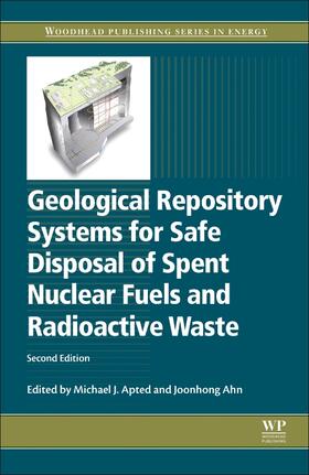 Apted / Ahn | Geological Repository Systems for Safe Disposal of Spent Nuclear Fuels and Radioactive Waste | Buch | sack.de