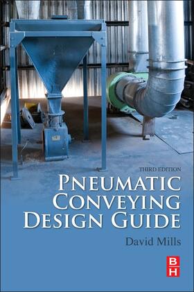 Mills | Pneumatic Conveying Design Guide | Buch | 978-0-08-100649-8 | sack.de