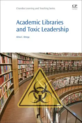 Ortega | Academic Libraries and Toxic Leadership | E-Book | www.sack.de