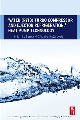 Sarevski | Water (R718) Turbo Compressor and Ejector Refrigeration / Heat Pump Technology | E-Book | www.sack.de