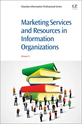 Yi |  Marketing Services and Resources in Information Organizations | Buch |  Sack Fachmedien