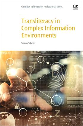 Sukovic |  Transliteracy in Complex Information Environments | Buch |  Sack Fachmedien