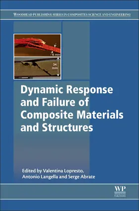 Lopresto / Serge / Antonio |  Dynamic Response and Failure of Composite Materials and Structures | Buch |  Sack Fachmedien