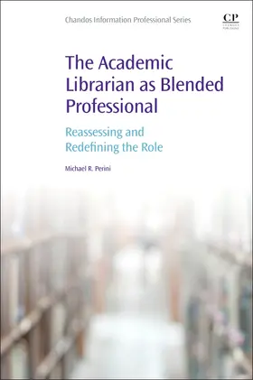 Perini |  The Academic Librarian as Blended Professional | Buch |  Sack Fachmedien