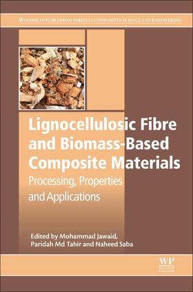 Jawaid / Paridah / Saba | Lignocellulosic Fibre and Biomass-Based Composite Materials | Buch | 978-0-08-100959-8 | sack.de